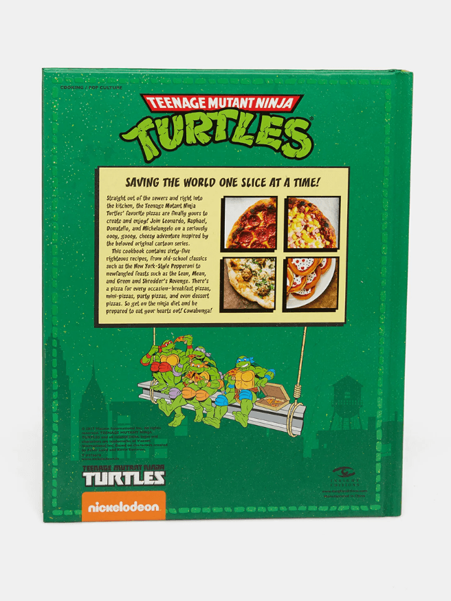 Teenage Mutant Ninja Turtles: The Official Pizza Cookbook
