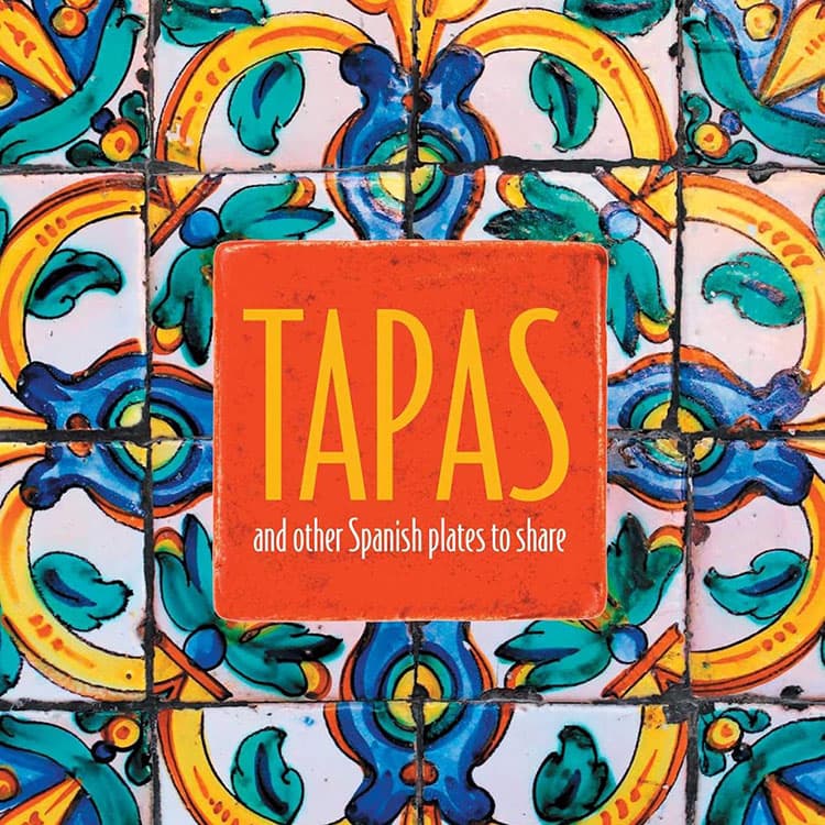 TAPAS and Other Spanish Plates to Share